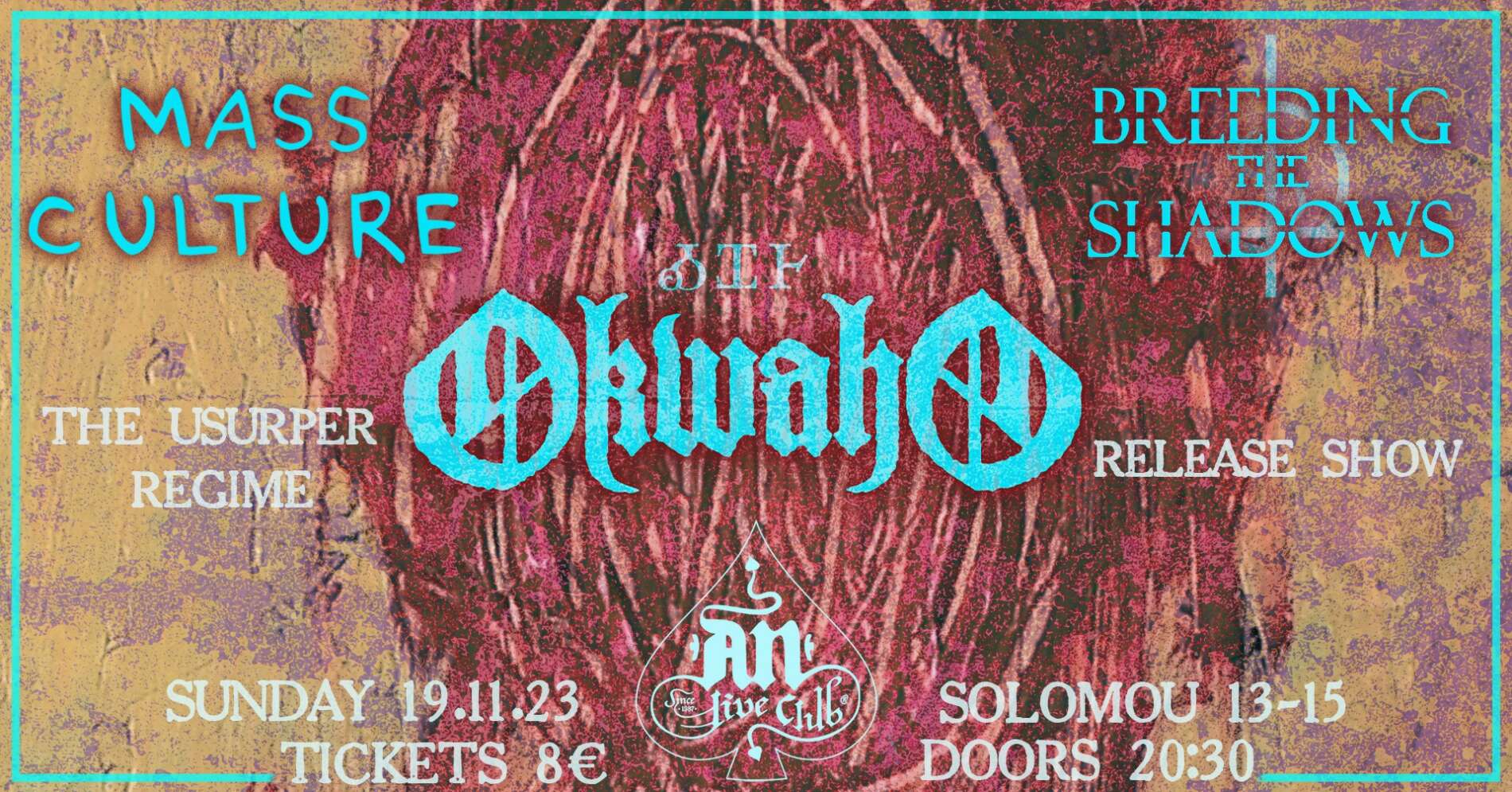 OKWAHO  ''The Usurper Regime'' - Release Live Show  Special guest: MASS CULTURE/ BREEDING THE SHADOWS