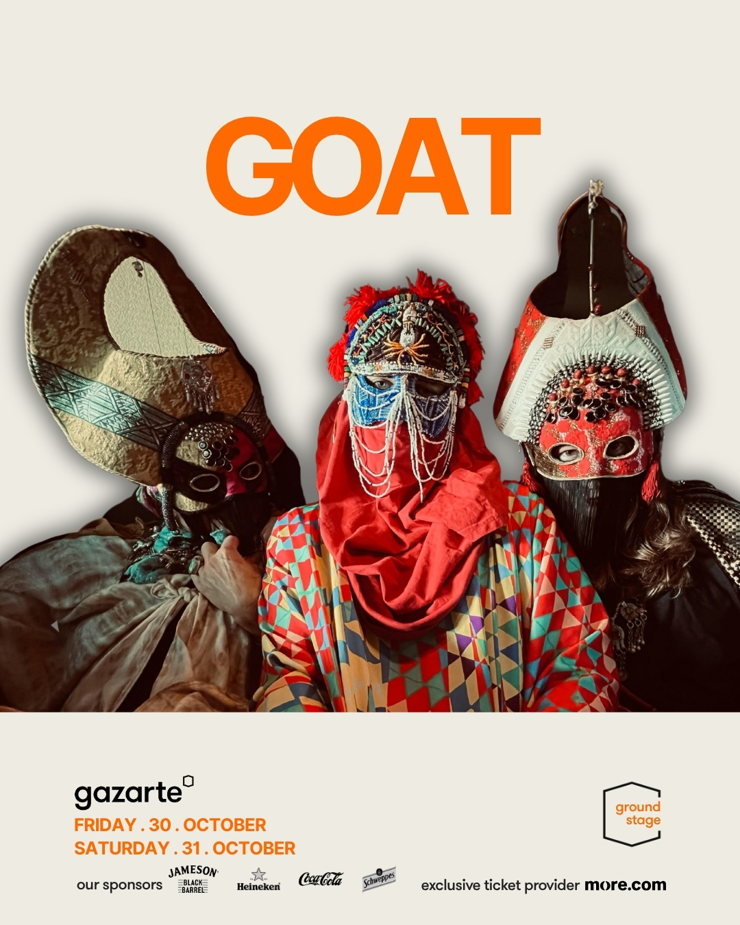 Goat (SE) live στην Αθήνα Παρασκευή 30 & Σάββατο 31 Οκτωβρίου | gazarte ground stage Τα εισιτήρια κοστίζουν 40€ (προπώληση) και 45€ (ταμείο).
