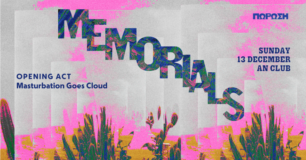 Οι MEMORIALS έρχονται στο AN Club της Αθήνας στις 13 Δεκεμβρίου 2026, με ψυχεδελική pop και opening act τους Masturbation Goes Cloud.